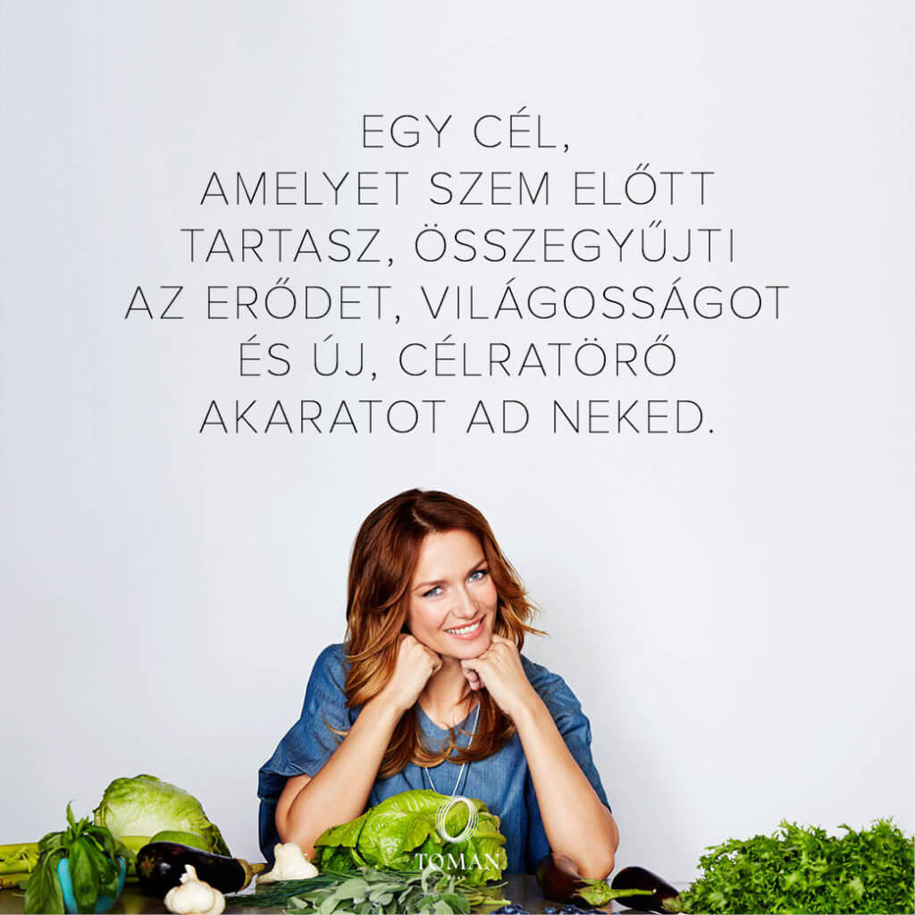 Egy cél, amelyet szem előtt tartasz, összegyűjti az erődet, világosságot és új, célratörő akaratot ad neked.