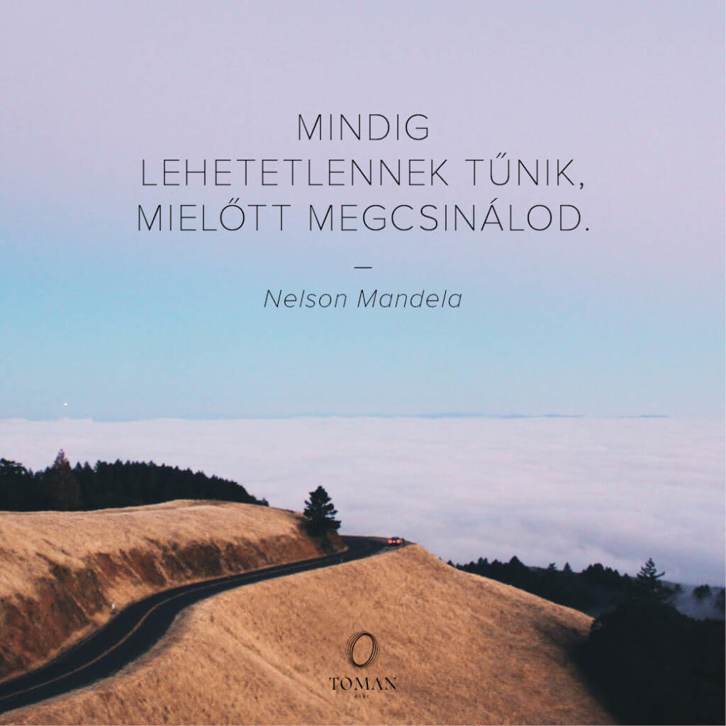 Mindig lehetetlennek tűnik, mielőtt megcsinálod.