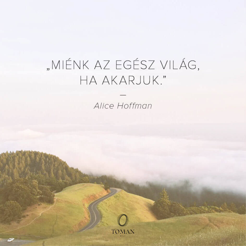 "Miénk az egész világ, ha akarjuk."